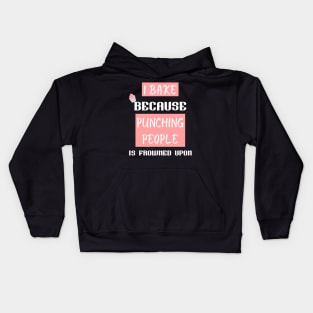 I bake because punching people is frowned upon Kids Hoodie